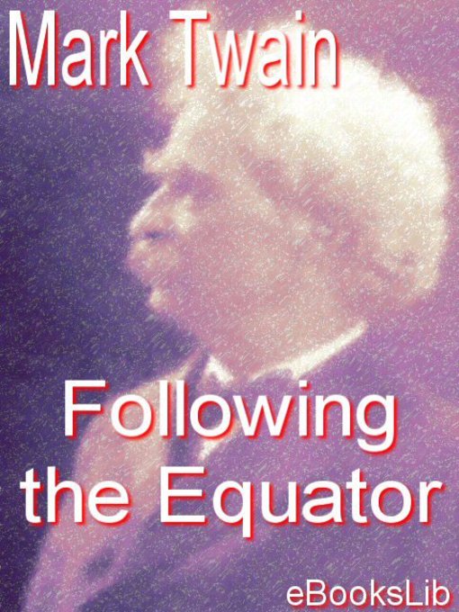 Title details for Following the Equator by Mark Twain - Available